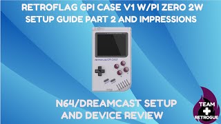 Retroflag GPi Case w/ Pi Zero 2 - Setup Guide Pt. 2 (N64/DC)