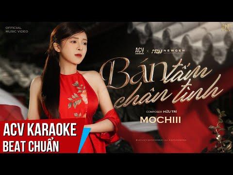 ACV Karaoke | Bán Tấm Chân Tình - Mochiii | Beat Nữ Chuẩn
