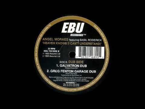 Angel Moraes featuring Basil Rodericks - Heaven Knows [I Can't Understand] (Greg Fenton Garage Dub)