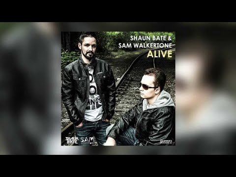 Shaun Bate & Sam Walkertone - Alive (Pop Mix) - Official Audio