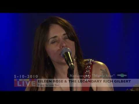 Eileen Rose and the Legendary Rich Gilbert - trying to lose you