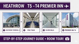 FREE! Heathrow Terminal 5 to T4 Premier Inn: Train Transfer & Walk Guide + Full 