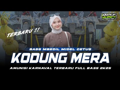 DJ KODUNG MERA TERBARU FUL BAS 2025 Musisi Desa || DJ LAGU MADURA