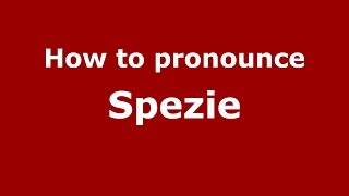 How to pronounce Spezie