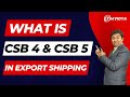 Shipping Process In Export What Is CSB 4 CSB 5 In Shipping Courier Shipping Bill Types