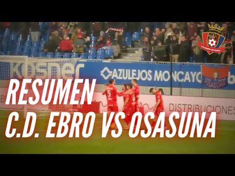 SUMMARY J.D.  EBRO VS OSASUNA, COPA DEL REY