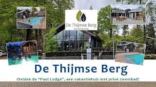 Pool Lodge op vakantiepark De Thijmse Berg - vakantiehuis met privé zwembad NL 4
