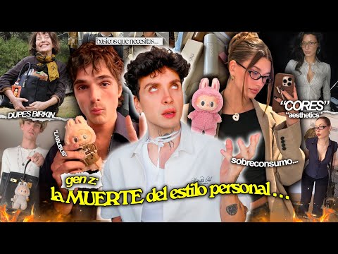 la MUERTE del ESTILO PERSONAL en la Generación Z...CRISIS de IDENTIDAD, sobreconsumo & uniformidad