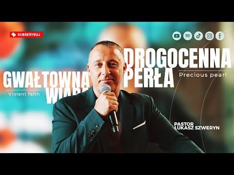 Drogocenna perła▫️Gwałtowna wiara | Pastor Łukasz Szweryn