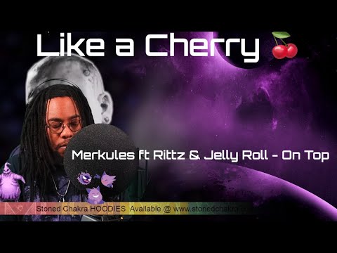 Stoned Chakra Reacts!!! Merkules ft Rittz & Jelly Roll - On Top