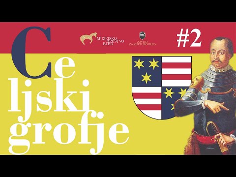 Celjski grofje: Celjani stopijo na evropski oder (2. predavanje)