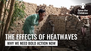 The Effects of Heatwaves | Save the Children UK