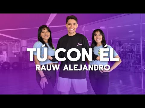 Tú con él - Rauw Alejandro - Coreografía - Flow Dance Fitness - Zumba