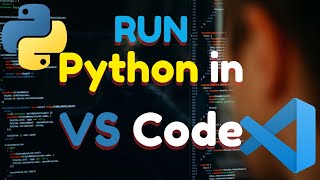 How To Install and Run Python in Visual Studio Code!