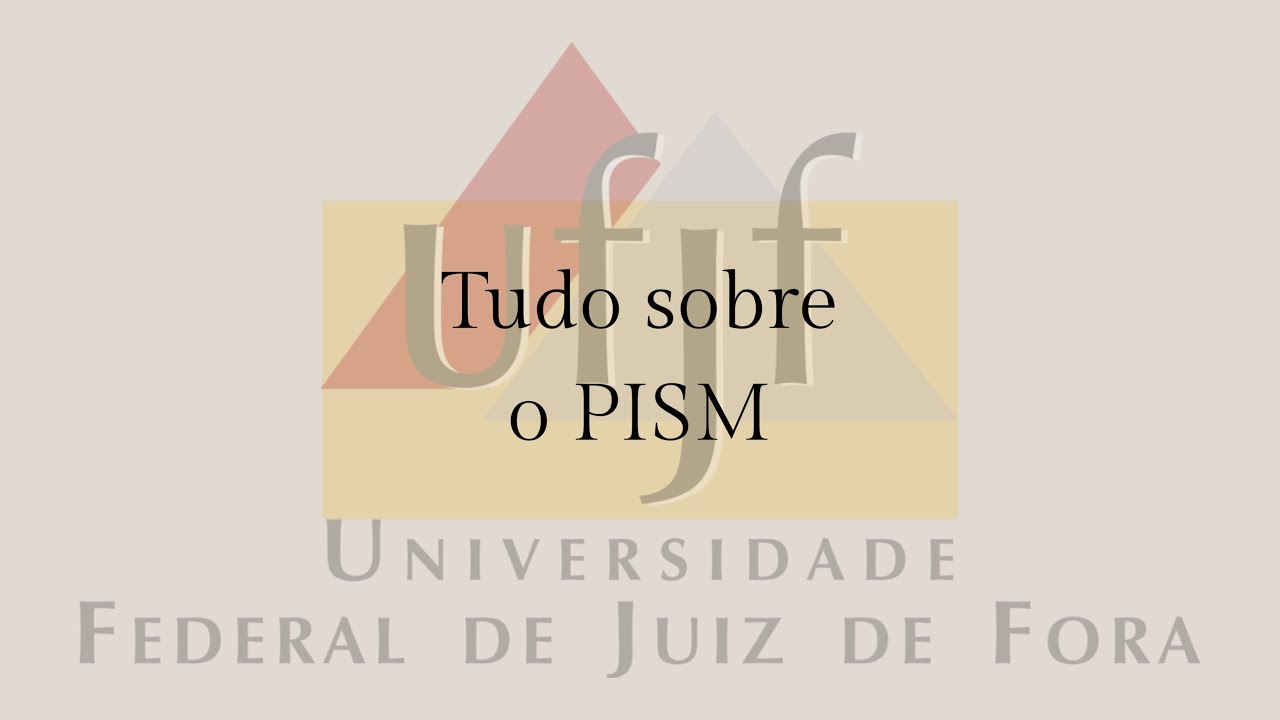 TUDO SOBRE O PISM | VESTIBULAR DA UFJF