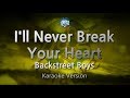 Backstreet Boys I Ll Never Break Your Heart Melody Karaoke Version