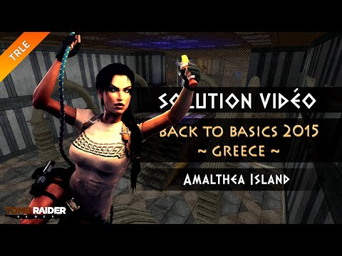 [TRLE] Tomb Raider BtB 2015 : Greece - #23 - Amalthea Island