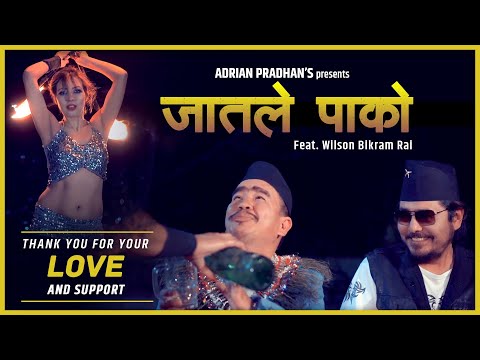 Adrian Pradhan - Jaatle Pako Ft. Wilson Bikram Rai (official music video)
