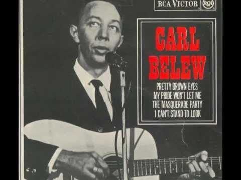 That's When I See The Blues In Your Pretty Brown Eyes - Carl Belew