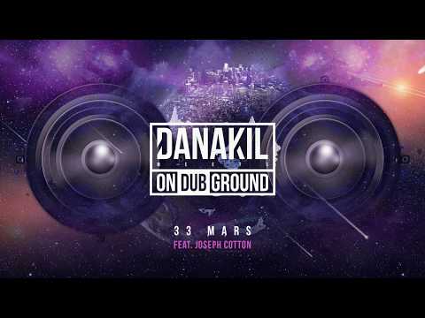 📡 Danakil Meets ONDUBGROUND - 33 Mars feat. Joseph Cotton [Official Audio]