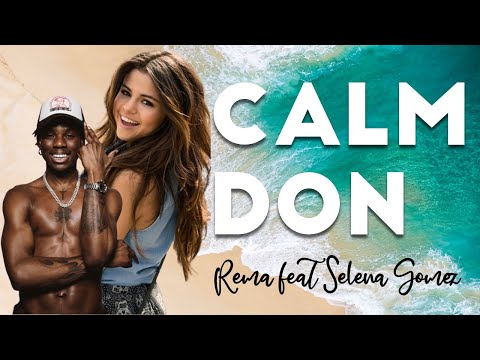 Calm Down - Rema feat Selena Gomez Viral