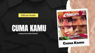 Download lagu Omelette - Cuma Kamu mp3