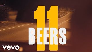 11 Beers Music Video