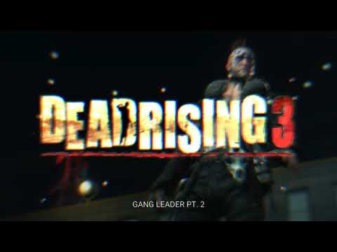 Dead Rising 3 - Gang Leader Pt. 2 (Hunter Thibadeaux) | OST