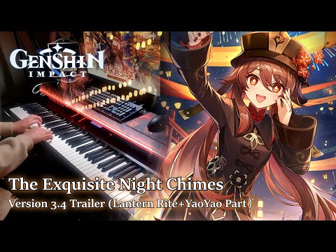 Lantern Rite+YaoYao's Theme/Genshin Impact 3.4 Version Trailer Piano Arrangement