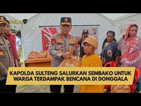 KAPOLDA SULTENG SALURKAN SEMBAKO UNTUK WARGA TERDAMPAK BENCANA DI DONGGALA