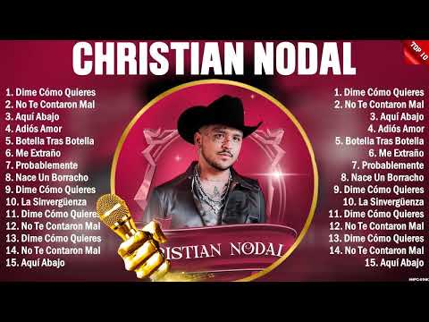 Christian Nodal Grandes Exitos Enganchados - Sus Mejores Éxitos 2023