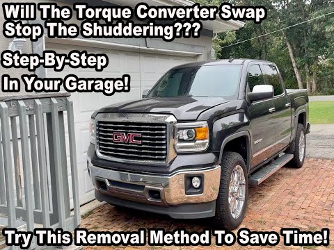 GMC Sierra Torque Converter Replacement! Torque Converter Shuddering! 6L80 Transmission Issues!