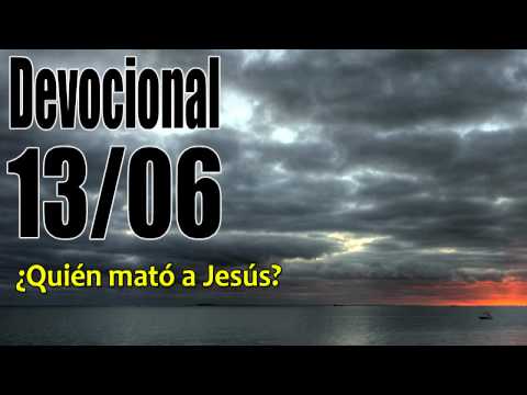 ¿Quién mató a Jesús? Devocional John Piper Solid Joys 13/06