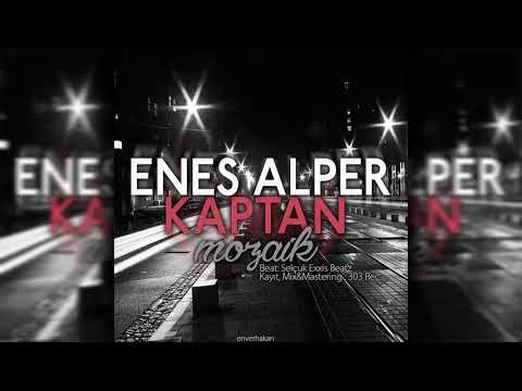 Enes Alper-Mozaik (ft. Kaptan)