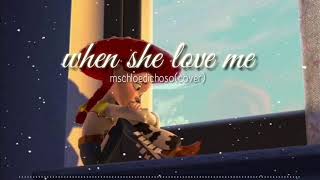Download lagu Lirik Terjemahan When She Love Me Mschloedichoso(Cover) mp3