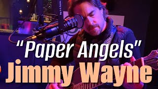 Jimmy Wayne - “Paper Angels”
