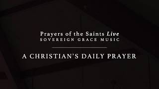 A Christian's Daily Prayer 