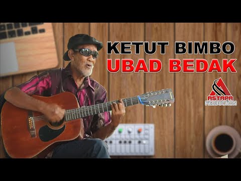 UBAD BEDAK (LIRIK) : KETUT BIMBO