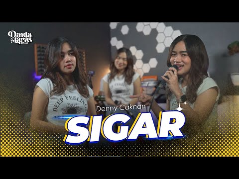 SIGAR - DENNY CAKNAN (BY DINDA LARAS FEAT ARSEKA)