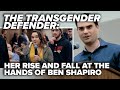 THE TRANSGENDER DEFENDER: Her rise and fall at the hands of Ben Shapiro