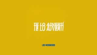 Te Lo Advertí Music Video