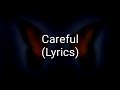 Paramore - Careful (Lyrics)
