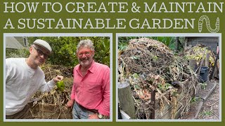 How to create & maintain a sustainable garden.