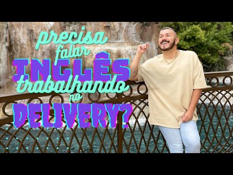 PRECISA FALAR INGLÊS PARA TRABALHAR DE DELIVERY NOS ESTADOS UNIDOS?