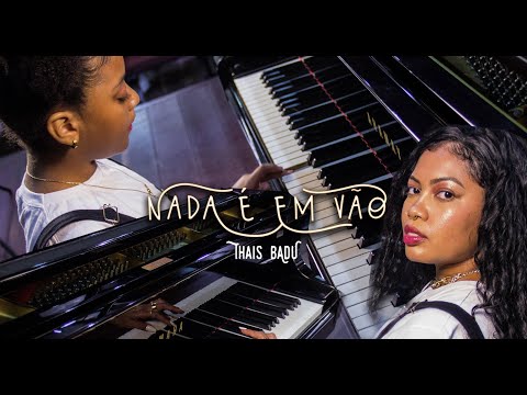 Thais Badu - Nada é em vão (Oficial Music Video)