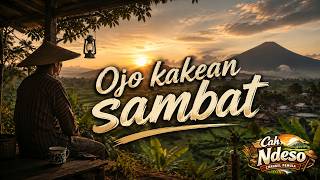 Download lagu Ojo Kakean Sambat – Campursari Pitutur Jawa Terbaru | Asil Ora Ngiyanati Usaha | Cah Ndeso mp3