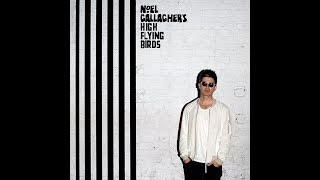 Noel Gallagher&#39;s High Flying Birds - Riverman