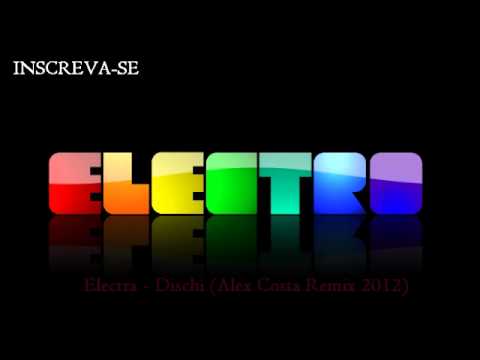 Electra - Dischi (Alex Costa Remix 2012) - OFCElectro