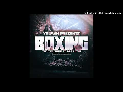 YKIFWN - Boxing ft. YNC Traislime x Dra Lotto (Official Audio)