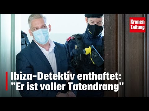 Ibiza-Detektiv auf freiem Fuß: "Er ist voller Tatendrang" | krone.tv NEWS